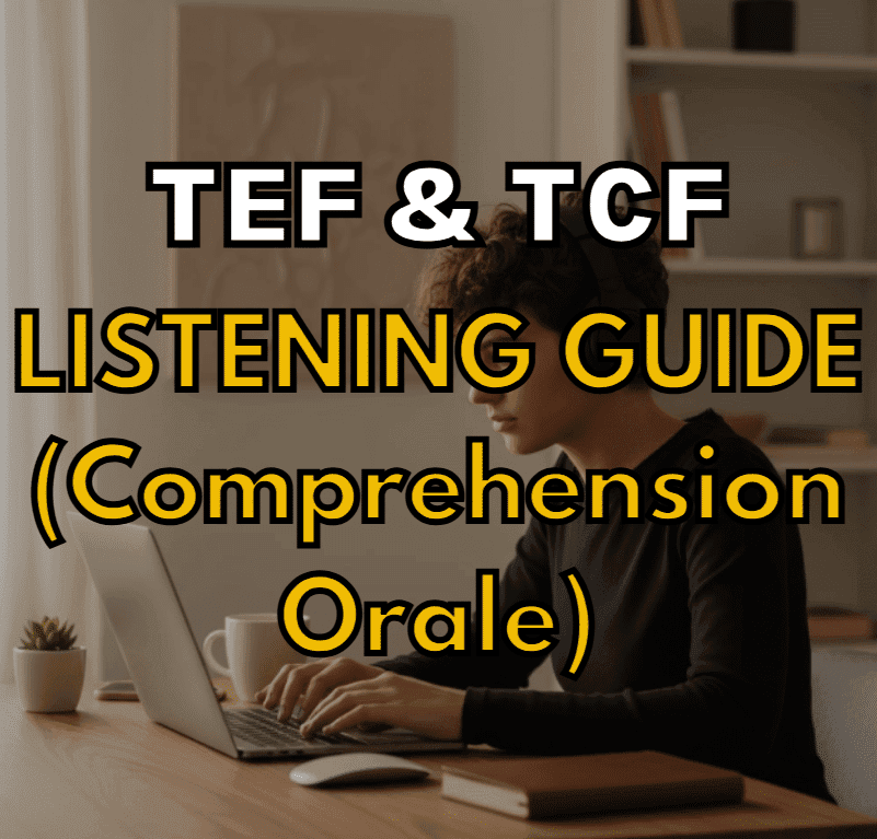 TEF & TCF Compréhension Orale: Listening Guide & CLB 7