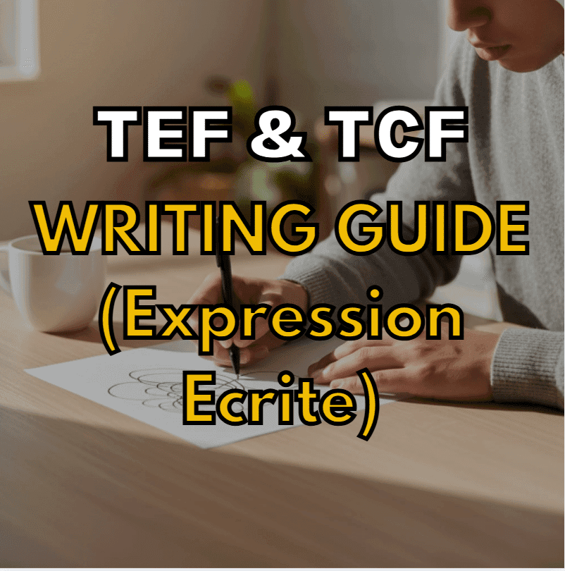 TEF & TCF Expression Écrite: Writing Guide + Sample Answers
