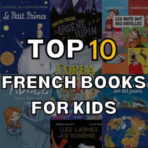 Top 10 French Books for 10 Year Olds