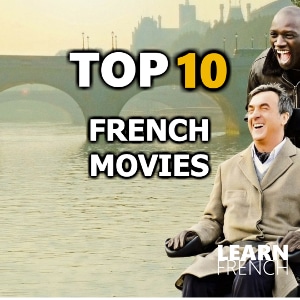 Top 10 French Movies Not to Be Missed